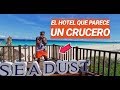 SEADUST Mi EXPERINCIA en HOTEL TODO INCLUIDO en CANCUN