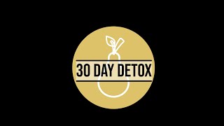 30 Day Detox Intro (Oct2020)