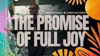 The Promise of Full Joy
August 2nd, 2026
Our dear friend, Jun Love Young, returns to Common Good and shares a message on the promise of full joy. The promise of joy it seems is not the absence of trouble or pain or disappointment, nor is it in the things you accomplish. Perhaps, the promise of joy simply rests in who God says you are: beloved child of God. The Promise of Full Joy