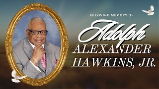 Celebration of Life for Adolph Alexander Hawkins, Jr. | January 30, 2026