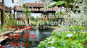 Bán gấp khu vườn nghĩ dưỡng tại xã láng lớn huyện châu Đức tỉnh bà rịa Vũng tàu giá rẻ