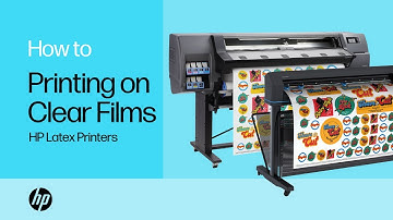 Printing on Clear Films - HP Latex Printers | HP Latex | HP Support
