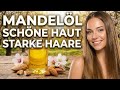 Mandelöl Vorteile - Haarpflege Hautbefeuchtung Und Natürliche Vitamine