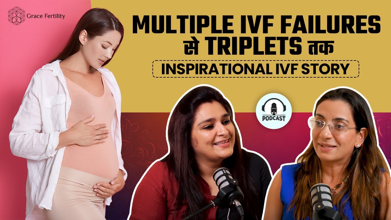 Turning IVF Failures into Triplet Success | Podcast Ep. 3 Ft. Dr. Shalini Sharma | Dr. Reubina Singh