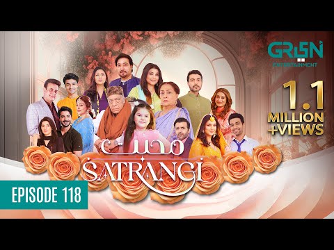 Mohabbat Satrangi — Episode 118