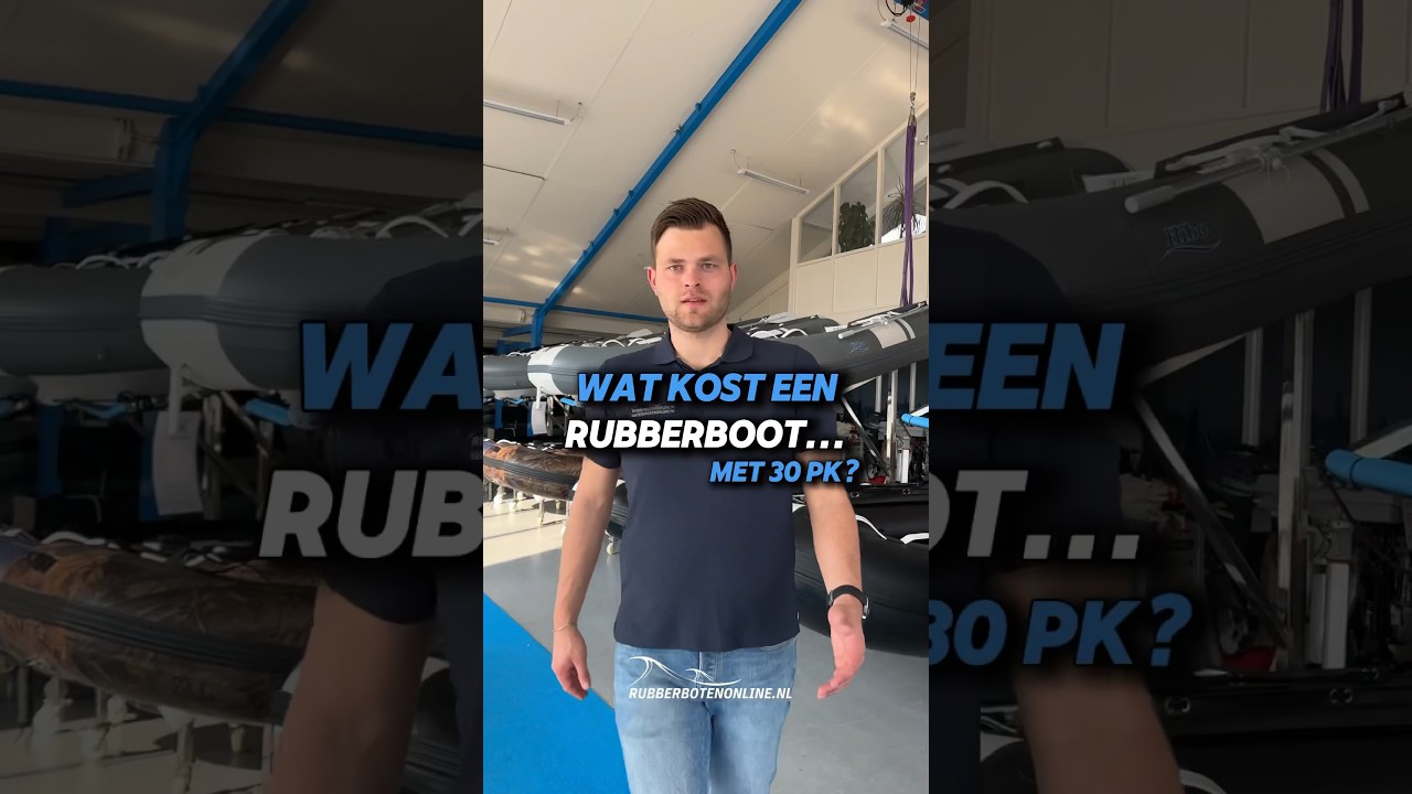 Wat KOST een rubberboot met 30 pk? Niels gaat het je vertellen! - Rubberbotenonline