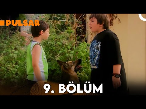 Pulsar 9. Bölüm