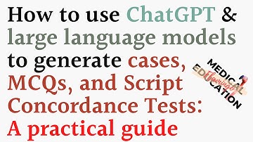 Practical Guide to Use ChatGPT & Large Language Models in Medical Education (w/ Scientific Evidence)