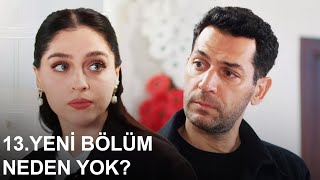 Güller Ve Günahlar 13. Yeni Neden Yok?