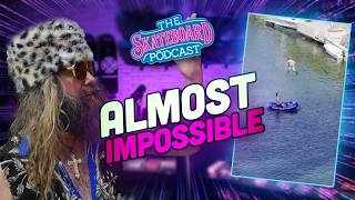 ALMOST IMPOSSIBLE | The Skateboard Podcast Ep. 40