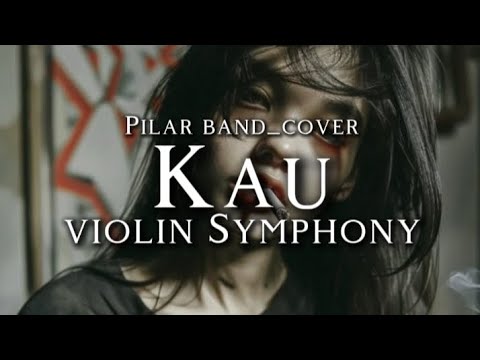 Pilar - Kau
