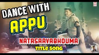 Dance With Appu - Nata Sarvabhouma Video Song Power Star Puneeth Rajkumar Pavan Wadeyar, Rockline