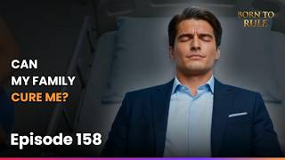Born to Rule | Ep 158 | Can My Family Cure Me? | Pocket FM