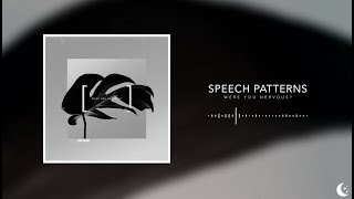 Speech Patterns - Were You Nervous? chords