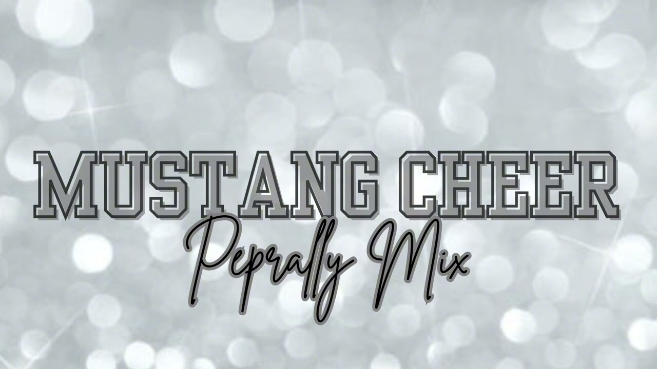 Mustang Cheer- Pep Rally Mix 