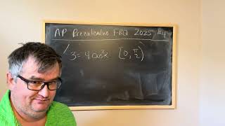 AP Precalculus FRQ 2005 #4