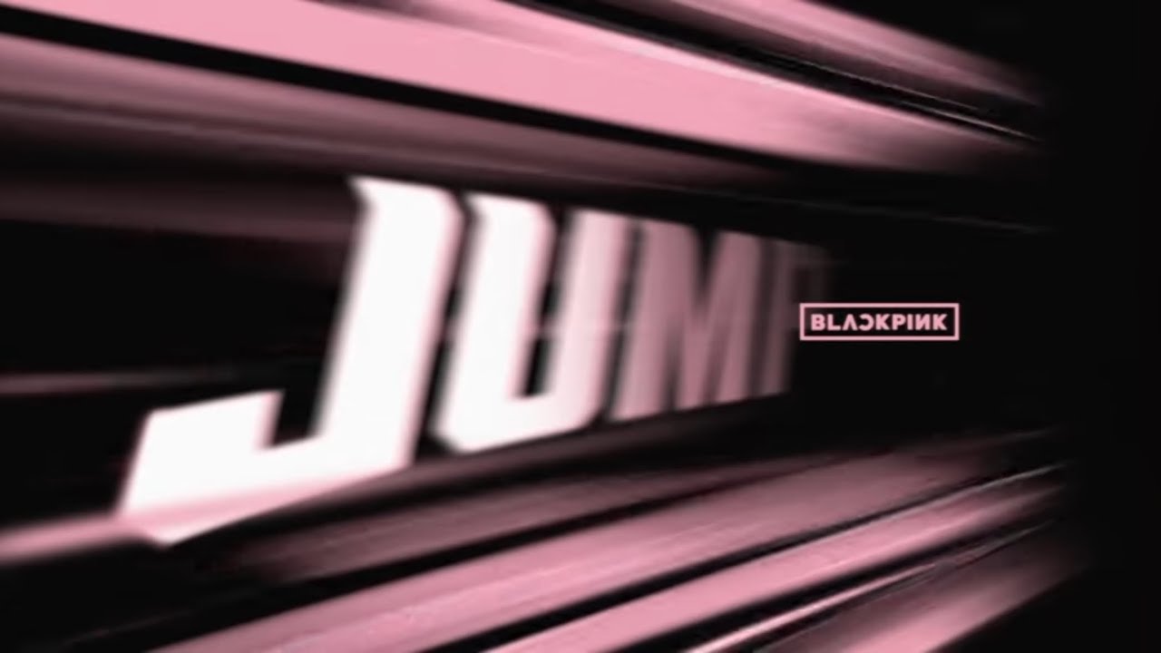 BLACKPINK - JUMP (with Jennie Intro & Extended Outro) Vol.2 - YouTube