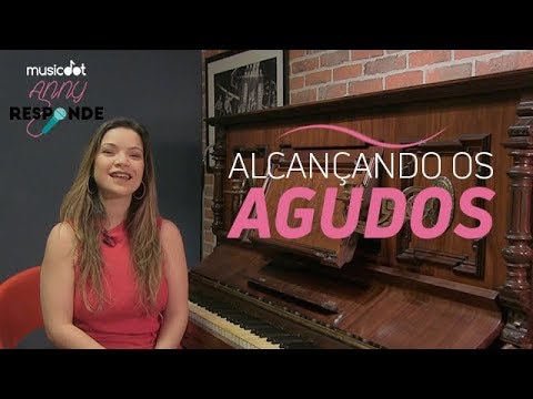 Como melhorar os Agudos? | Anny responde