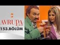 Avrupa Yakası 153. Bölüm - atv