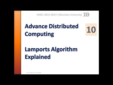 Advance Distributed Computing   Lecture 10   Lamports Algorithm Explained