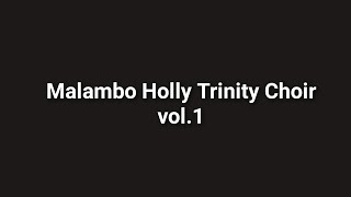 Malambo Holly Trinity Choir Vol.1 Ufumu wakumwamba 