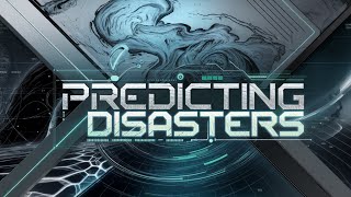 The Science Behind Predicting Natural Disasters