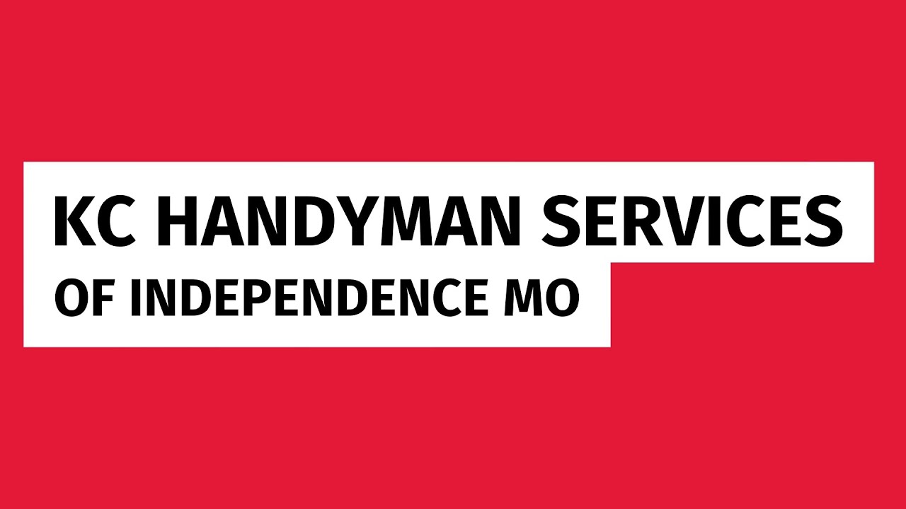 KC's 1 Handyman Services Near Me in Independence MO YouTube