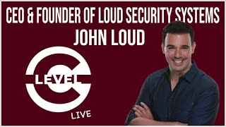 C-Level with Chris DeBlasio | Guest: John Loud - President of Loud Security System, Inc.