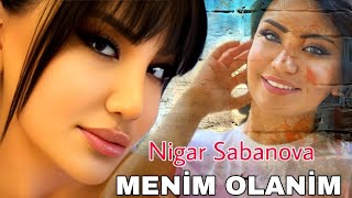 Nigar Sabanova - Menim Olanim - 2023  Official Resimi