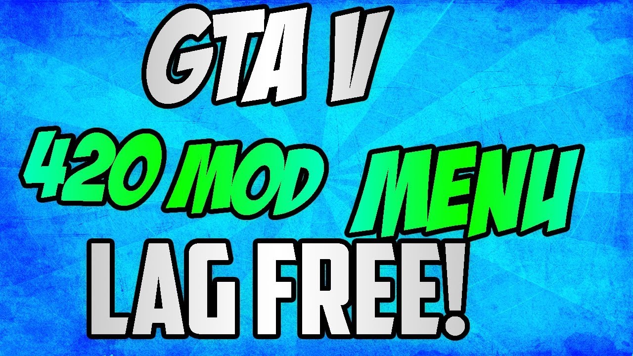 GTA 5: 420 MOD MENU!  (GTA 5 MODS)
