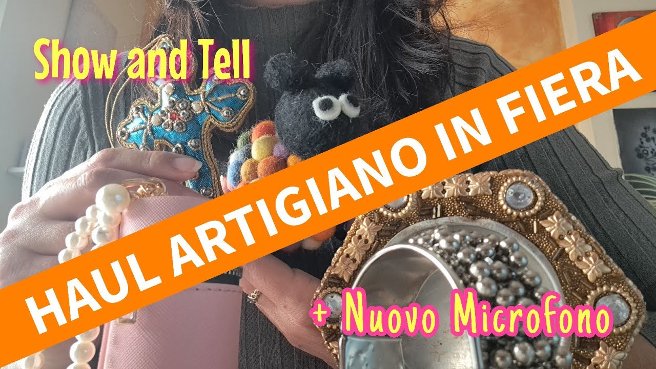 [ASMR] - HAUL FIERA - + Nuovo mic. - Show and Tell ita 