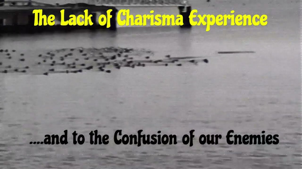 ...and to the Confusion of our Enemies LACK OF CHARISMA