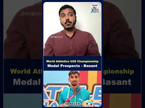 World Athletics U20 Championship Medal Prospects - Basant