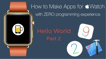 How to Make an Apple Watch App | Beginner Series | Hello World - Part 2