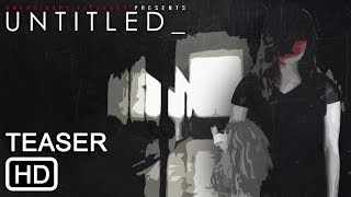'Untitled' 2014 Short Film Teaser