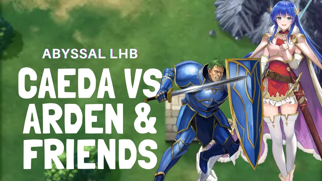 Abyssal Legendary Caeda vs Arden & Friends | Fire Emblem Heroes FEH