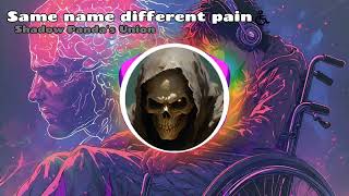 Same Name Different Pain