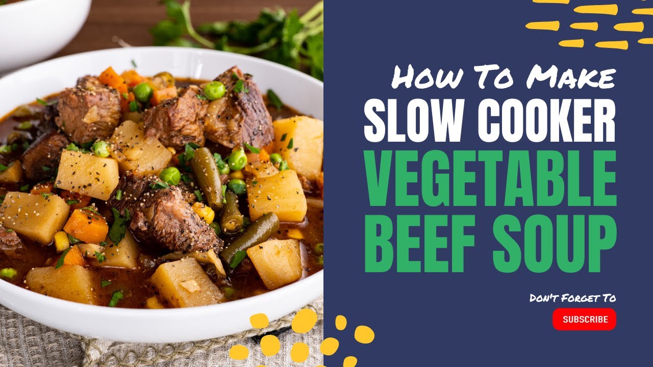 Slow Cooker Vegetable Beef Soup YouTube