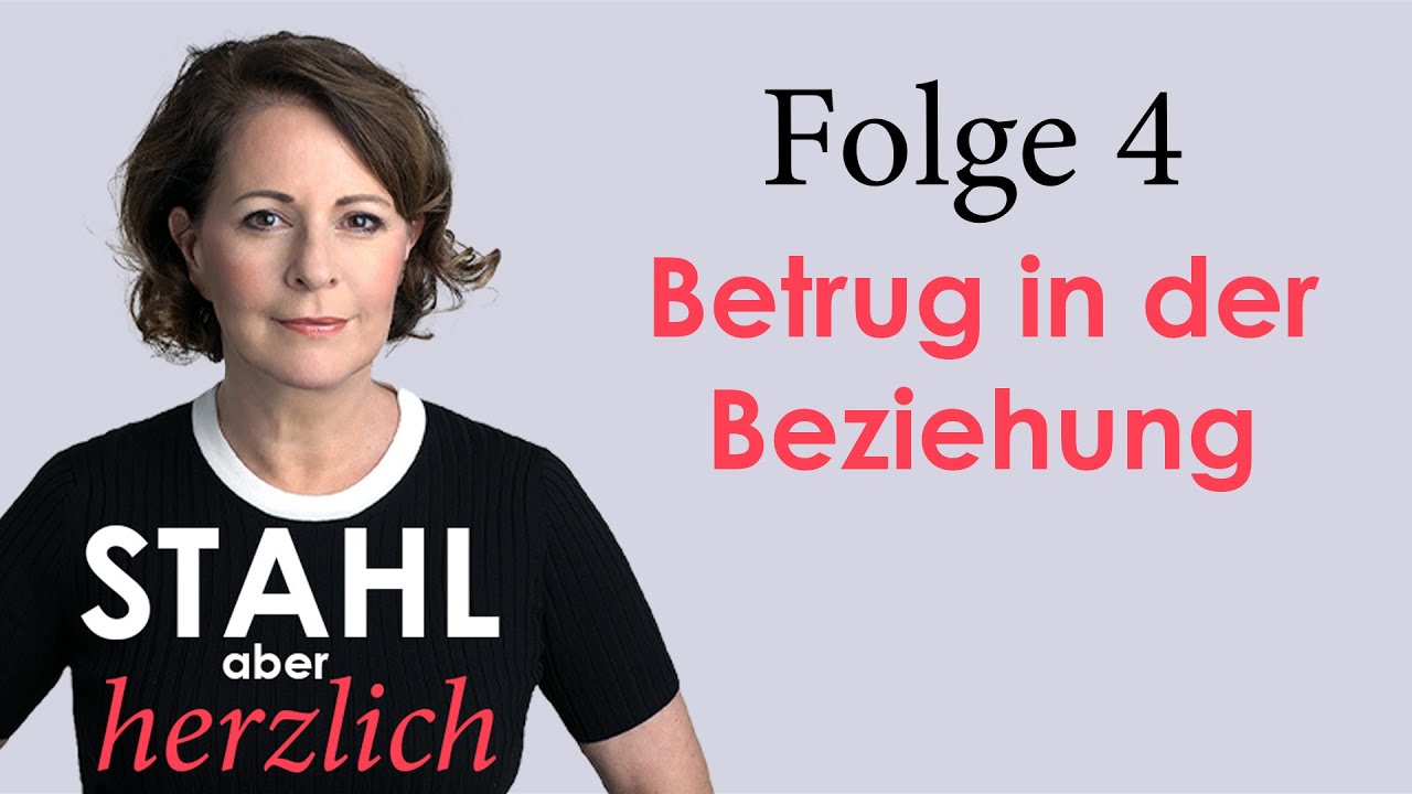 Stahl aber herzlich | Folge 4: Betrug in der Beziehung | Stefanie Stahl