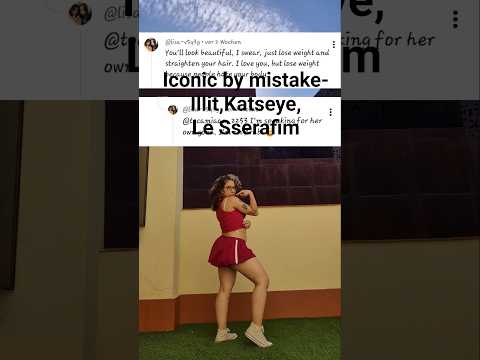 Iconic by mistake- #illit#katseye#lesserafim#kpop#kpopfyp#fyp#shortcover#shorts#short#dance#dancer