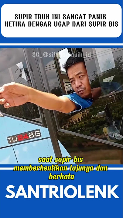SEKETIKA SUPIR TRUK PANIK DAPAT KABAR DARI SUPIR BIS#shorts