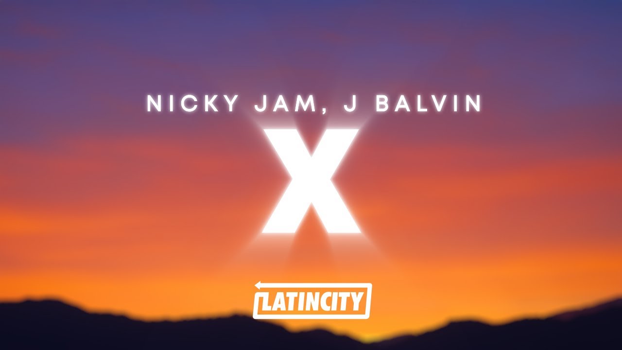 Nicky Jam J Balvin   X