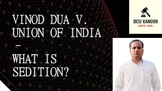 Vinod Dua v. Union of India - What is Sedition?