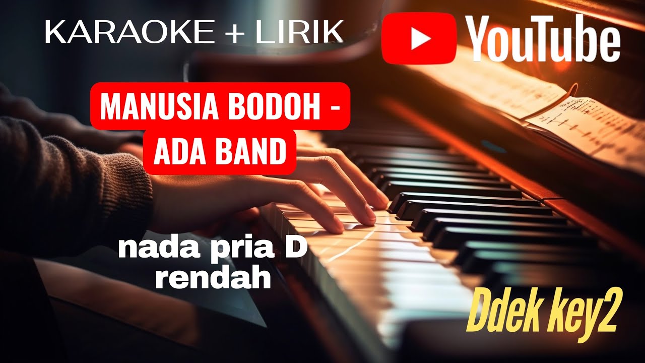 #karaoke MANUSIA BODOH - ADA BAND  nada pria D rendah