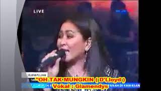 1,055 OH TAK MUNGKIN D'Lloyd   Vokal Glamendys