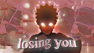 Naruto - Losing You [Flow / Edit] 4K!