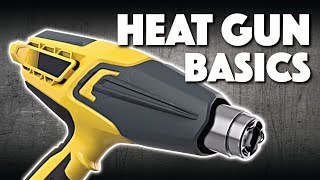 Heat Gun Basics