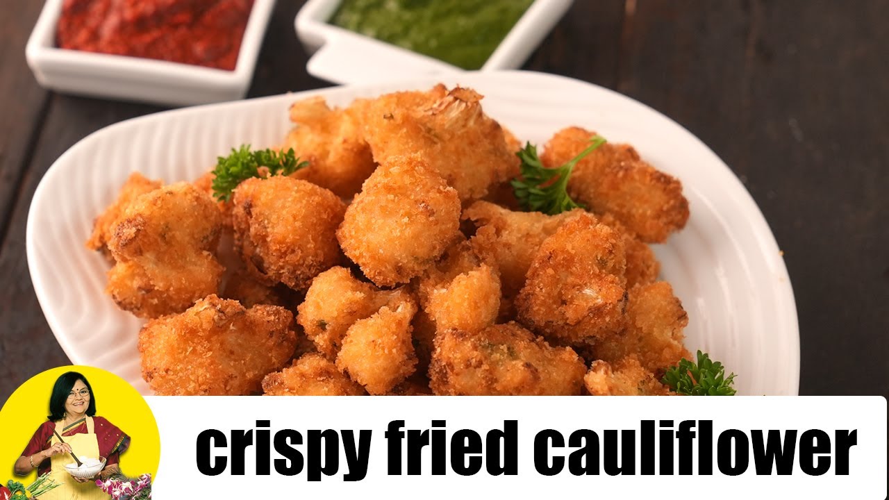 Crispy Fried Cauliflower, Indian Starter by Tarla Dalal YouTube