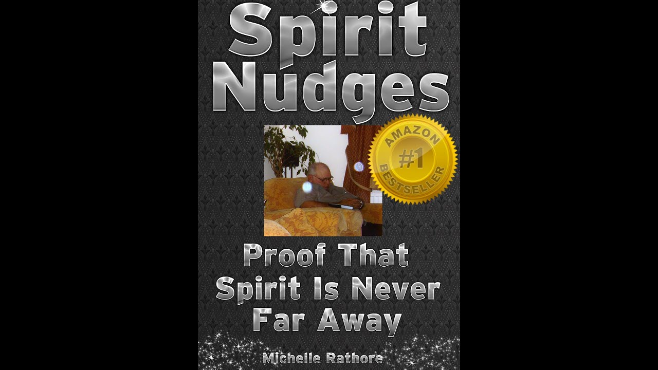 Spirit Nudges: Proof That Spirit Is Never Far Away by Michelle Rathore ...