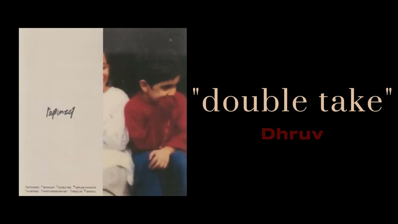 Dhruv - double take ( 1 HOUR )